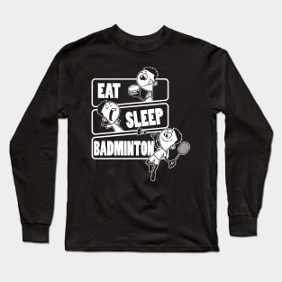 Eat Sleep Badminton Repeat - Gift for Badminton player print Long Sleeve T-Shirt